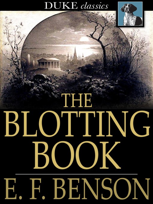 Title details for The Blotting Book by E. F. Benson - Wait list